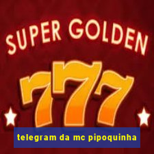 telegram da mc pipoquinha